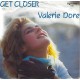 VALERIE DORE - Get closer
